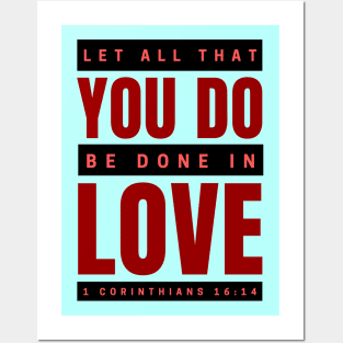 Let all that you do be done in love | Bible Verse 1 Corinthians 16:14 Posters and Art